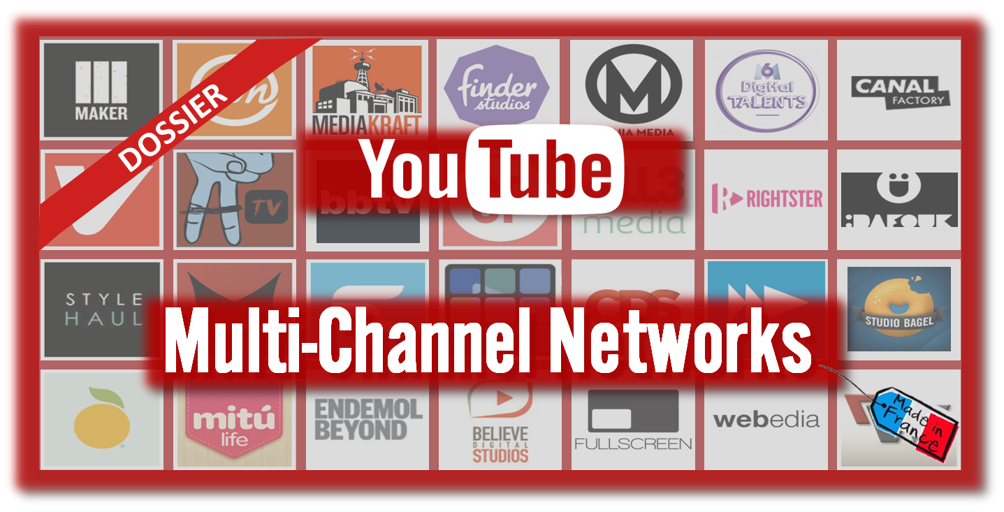 Multi-Channel Networks (MCN) : Génération de média digital-first