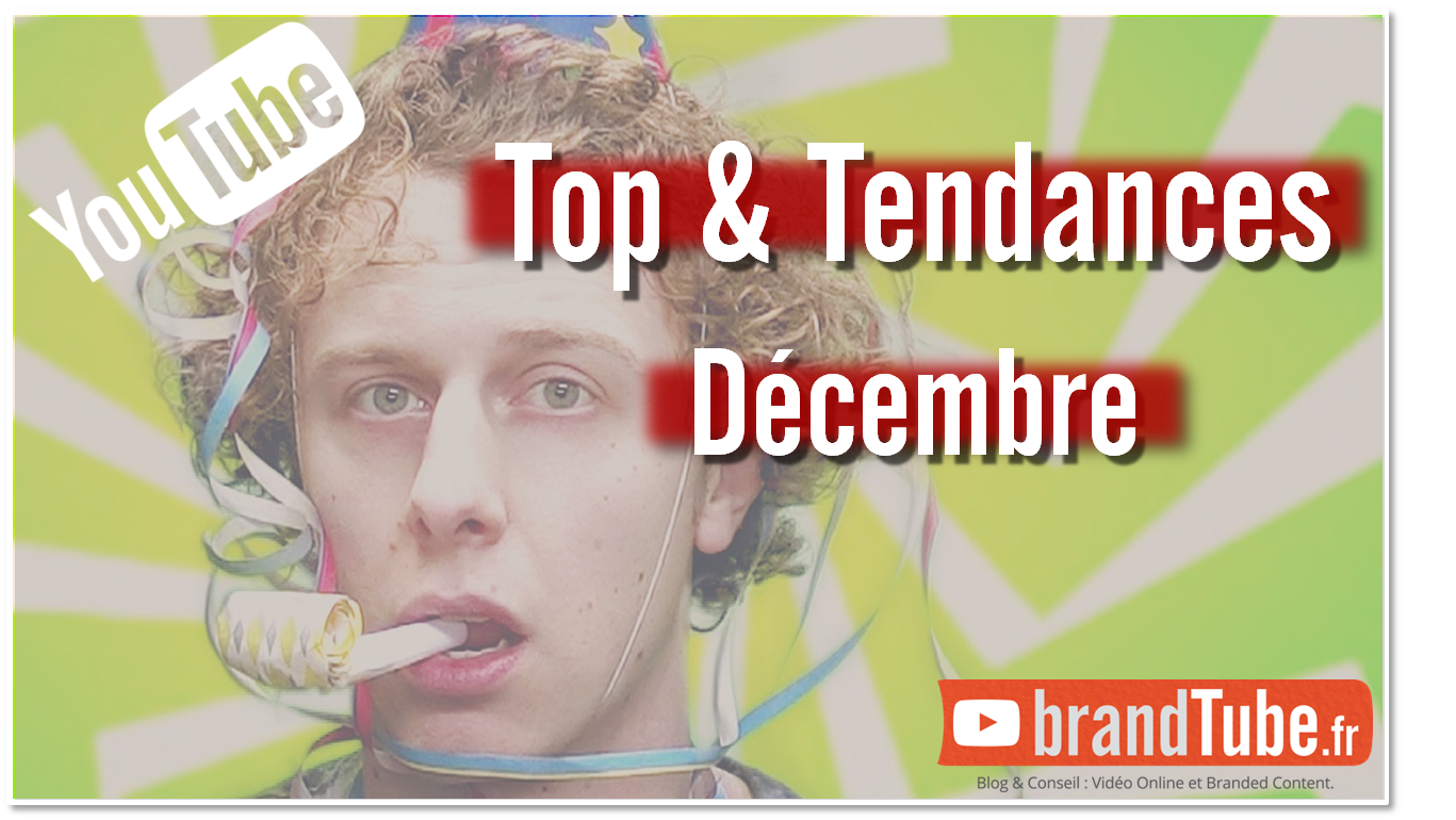 Top & tendances vidéos YouTube – Décembre 2015